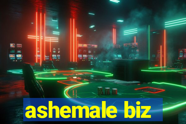 ashemale biz